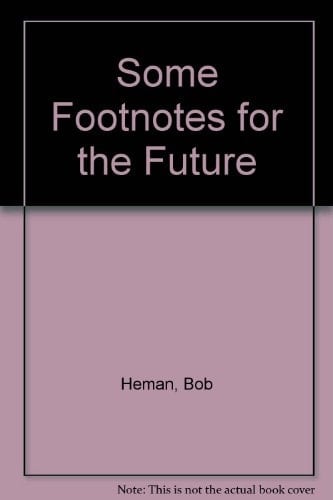 Some Footnotes for the Future