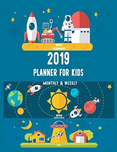 2019 Planner for Kids Weekly Planner 2019, 12 Months, January - December 2019, Universe and Space Agenda Book(volume 2)