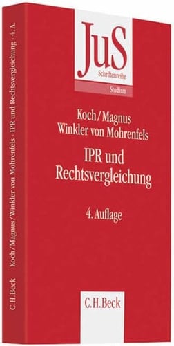 IPR und Rechtsvergleichung ein Studien- und Übungsbuch zum internationalen Privat- und Zivilverfahrensrecht und zur Rechtsvergleichung