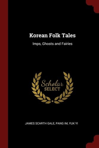 Korean Folk Tales Imps, Ghosts and Fairies