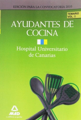 Ayudantes de cocina del hospital universitario de canarias. Temario. Volumen ii