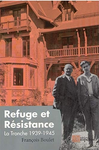 Refuge et Résistance La Tronche, 1939-1945