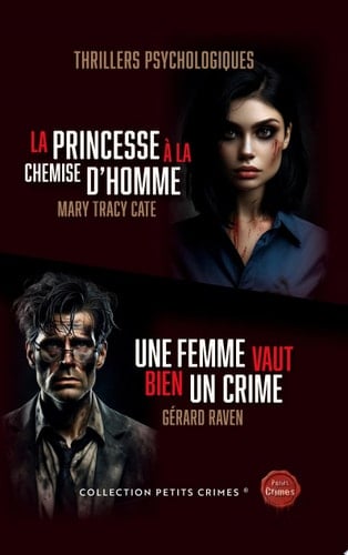 La Princesse à la chemise d'homme & Une femme vaut bien un crime 2 Thrillers psychologiques
