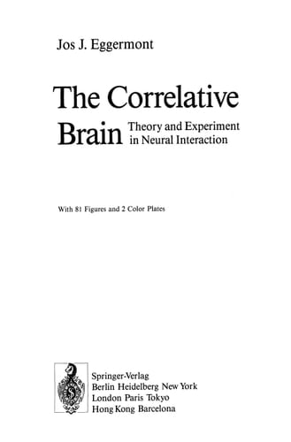 The Correlative Brain Theory and Experiment in Neural Interaction