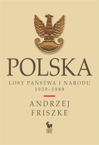 Polska losy państwa i narodu : 1939-1989