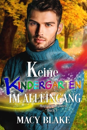 Kein Kindergarten im Alleingang: Magische Gefährten