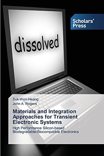 Materials and Integration Approaches for Transient Electronic Systems: High Performance Silicon-based Biodegradable/Biocompatible Electronics