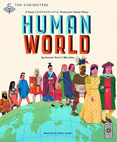 Curiositree: Human World: A visual history of humankind