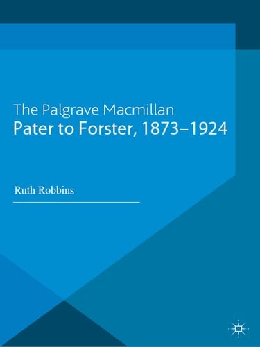 Pater to Forster, 1873-1924