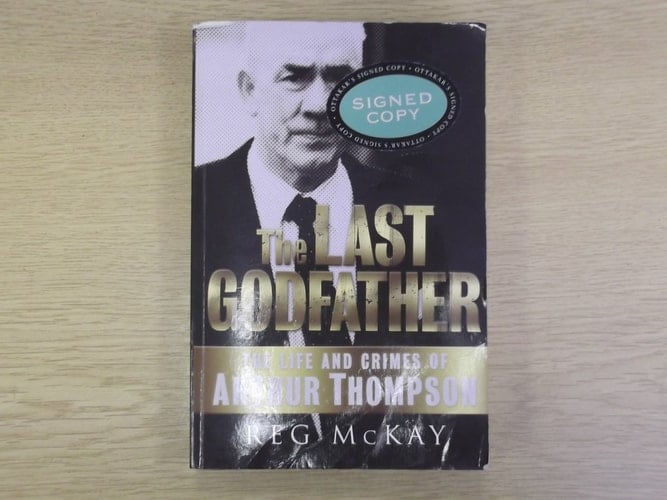 The Last Godfather The Life and Crimes of Arthur Thompson