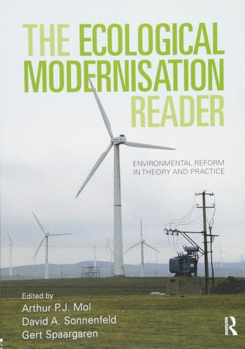 The Ecological Modernisation Reader Environmental Reform in Theory and Practice