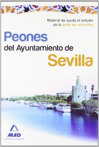 Peones del ayuntamiento de sevilla. Material de ayuda al estudio de la parte de normativa