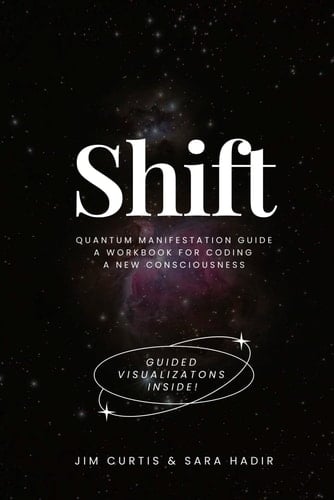Shift: Quantum Manifestation guide: A workbook for coding a new consciousness (Shift Workbooks)