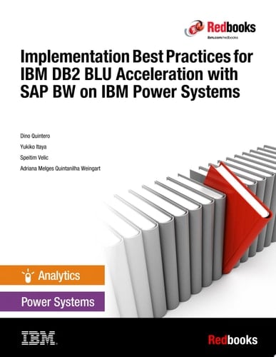 Implementation Best Practices for IBM DB2 BLU Acceleration with SAP BW on IBM Power Systems
