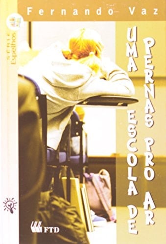 Uma Escola de Pernas Pro Ar - Coleção Espelhos