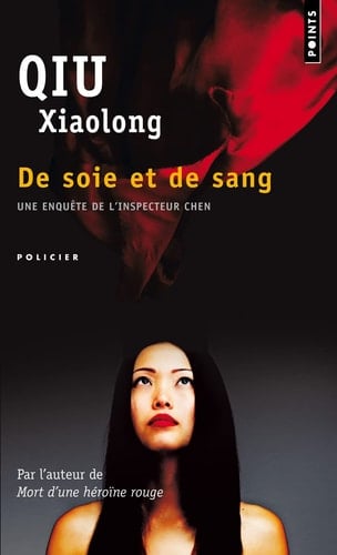 De Soie Et de Sang. Une Enqute de L'Inspecteur Chen