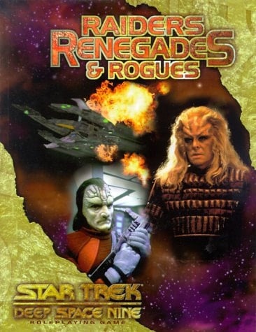 Raiders Renegades & Rogues (Star Trek Deep Space Nine: Role Playing Games)