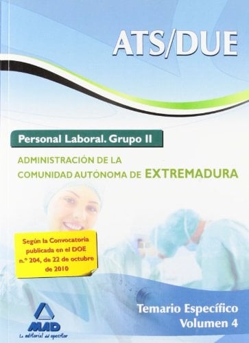 Ats/due. Personal laboral (grupo ii) de la administración de la comunidad autónoma de extremadura. Temario específico. Volumen iv