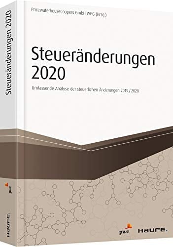 Steueränderungen 2020 Umfassende Analyse der steuerlichen Änderungen 2019/2020