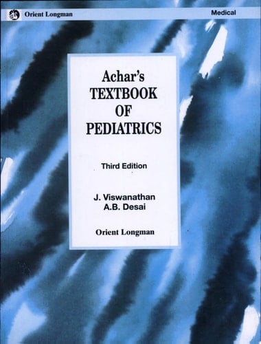 Achar's Textbook of Pediatrics Textbook of Pediatrics