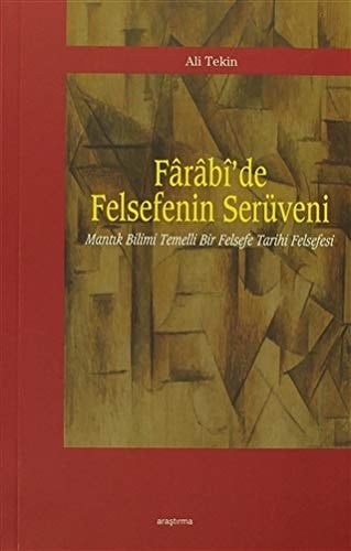 Fârâbî-de felsefenin serüveni mantık bilimi temelli bir felsefe tarihi felsefesi