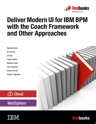 Deliver Modern UI for IBM BPM with the Coach Framework and Other Approaches