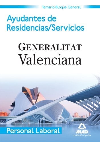 Ayudante de residencias/servicios. Personal laboral de la generalitat valenciana. Temario bloque general
