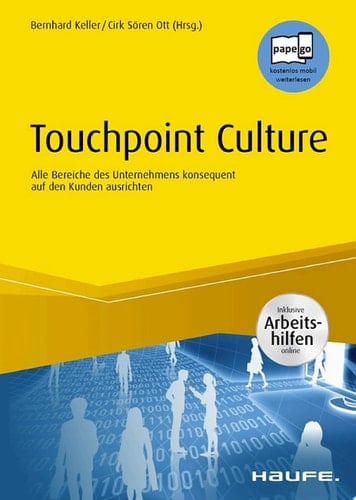 Touchpoint Culture Alle Bereiche des Unternehmens konsequent auf den Kunden ausrichten