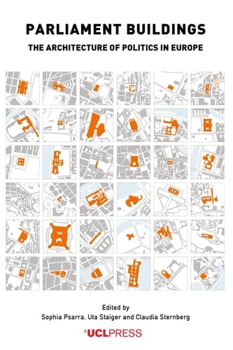 Parliament Buildings The Architecture of Politics in Europe