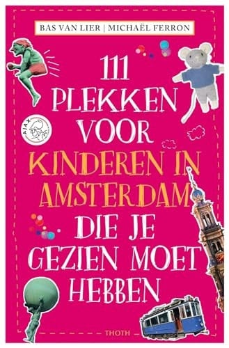 111 plekken voor kinderen in Amsterdam die je gezien moet hebben