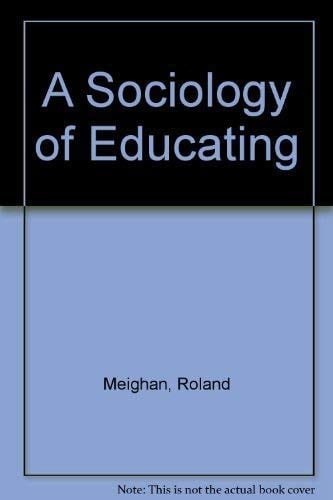 A Sociology of Educating