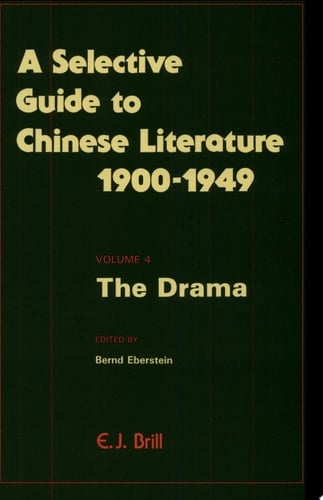 A Selective Guide to Chinese Literature 1900-1949 The Drama