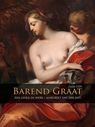 Barend Graat (1628-1709) zijn leven en werk