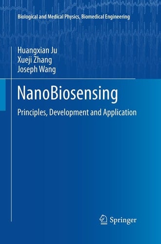 NanoBiosensing Principles, Development and Application
