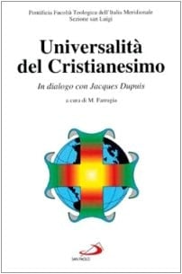 Universalità del Cristianesimo in dialogo con Jacques Dupuis