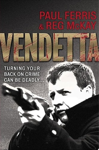 Vendetta Turning Your Back on Crime Can be Deadly