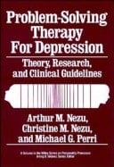 Problem-Solving Therapy for Depression: Theory, Research, and Clinical Guidelines (Wiley Series on Personality Processes)