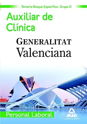 Personal laboral de la generalitat valenciana. (grupo d). Auxiliares de clínica. Temario bloque específico