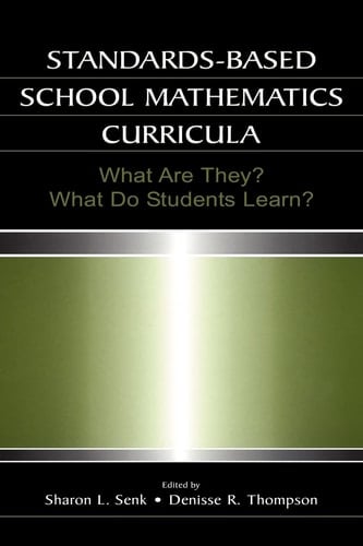 Standards-Based School Mathematics Curricula What Are They? What Do Students Learn?