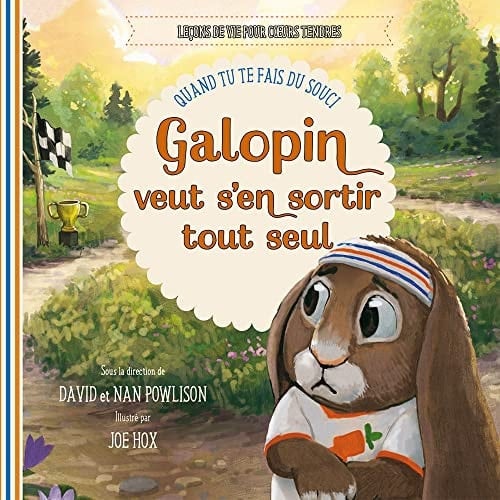 Galopin veut s'en sortir tout seul Quand tu te fais du souci