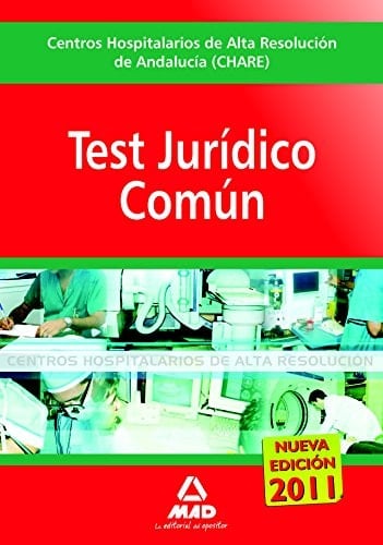 Centros hospitalarios de alta resolución de andalucía (chares). Test jurídico común.