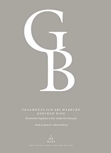 Fragments sur Aby Warburg documents originaux en allemand, en anglais, en italien et leur traduction française