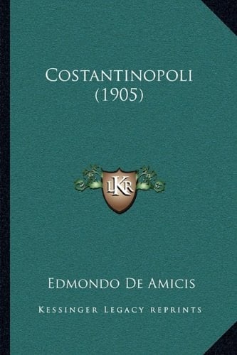 Costantinopoli (1905) (Italian Edition)