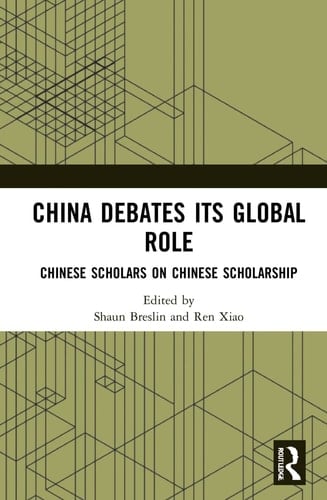 China Debates Its Global Role Chinese Scholars on Chinese Scholarship
