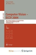 Computer Vision - ECCV 2004 8th European Conference on Computer Vision, Prague, Czech Republic, May 11-14, 2004. Proceedings, Part I