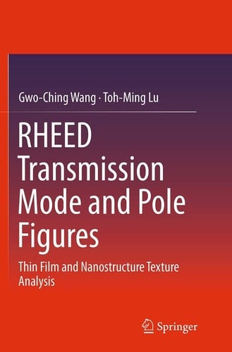 RHEED Transmission Mode and Pole Figures Thin Film and Nanostructure Texture Analysis