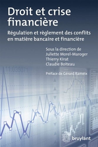 Droit et crise financière régulation et règlement des conflits en matière bancaire et financière