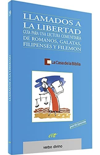 Llamados a la libertad Romanos, Gálatas, Filipenses y Filemón (Libro del participante)