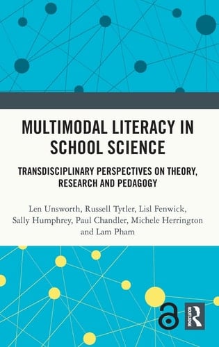 Multimodal Literacy in School Science Transdisciplinary Perspectives on Theory, Research and Pedagogy