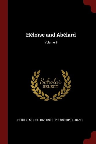 Héloïse and Abélard; Volume 2